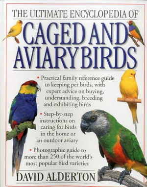 Ultimate Encyclopedia of Caged and Aviary Birds