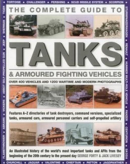 Complete Guide to Tanks and Armoured Fighting Vehicles