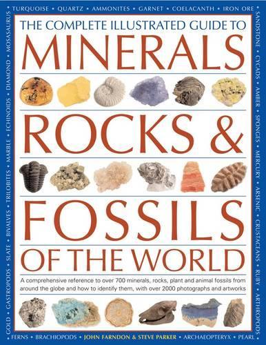 Complete Illustrated Guide to Minerals, Rocks & Fossils