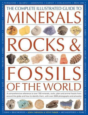 Complete Illustrated Guide to Minerals, Rocks & Fossils
