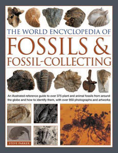 World Encyclopedia of Fossils & Fossil-collecting 