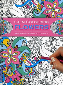 Calm Colouring: Flowers 