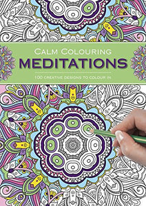 Calm Colouring: Meditations 