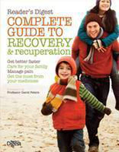 The Complete Guide to Recovery and Recuperation