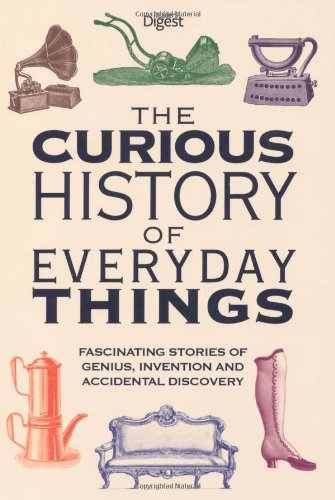 The Curious History of Everyday Things
