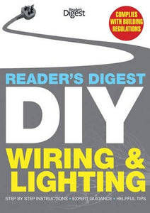 Reader's Digest DIY: Wiring and Lighting 