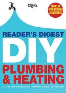 Reader's Digest DIY: Plumbing and Heating 