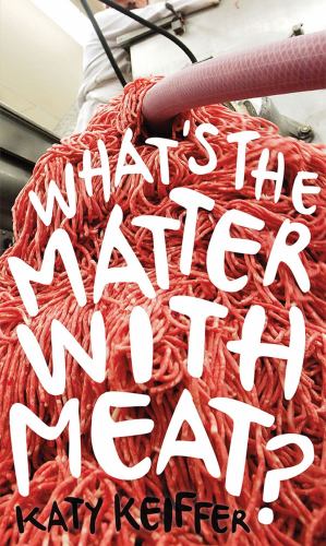 Whats the Matter with Meat?