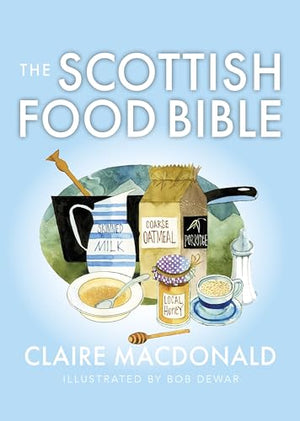 The Scottish Food Bible