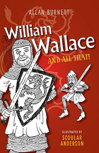 William Wallace and All That 