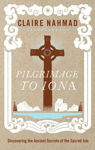 Pilgrimage to Iona 