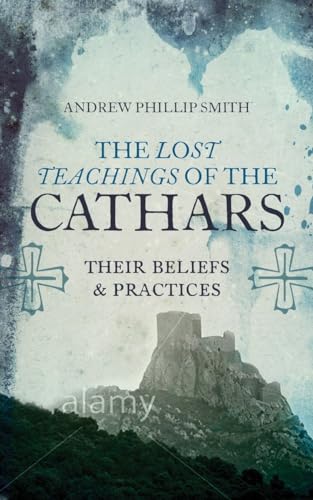 The Lost Teachings of the Cathars
