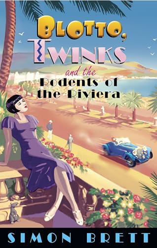 Blotto, Twinks and the Rodents of the Riviera