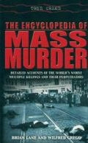 Encyclopedia of Mass Murder Pb Paperback Brian Lane