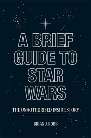 A Brief Guide to Star Wars