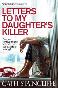 Letters To My Daughter's Killer 