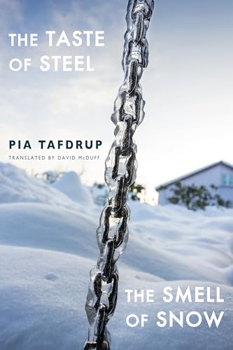 The Taste of Steel  The Smell of Snow