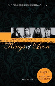 Holy Rock 'n' Rollers: The Story of the Kings of Leon 