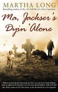Ma, Jackser's Dyin Alone 