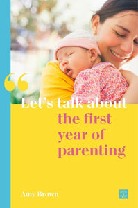 Let's talk about the first year of parenting 