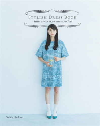 Stylish Dress Book: Simple Smocks, Dresses and Tops