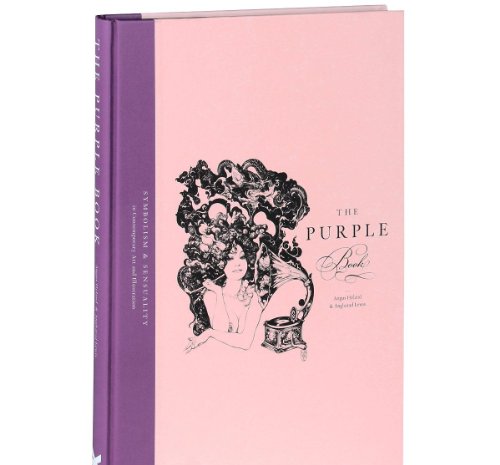 Purple Book, The:Symbolism & Sensuality in Contemporary Art and I