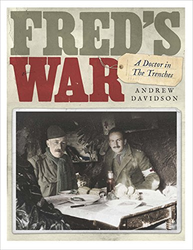 Fred's War: A Doctor in the Trenches