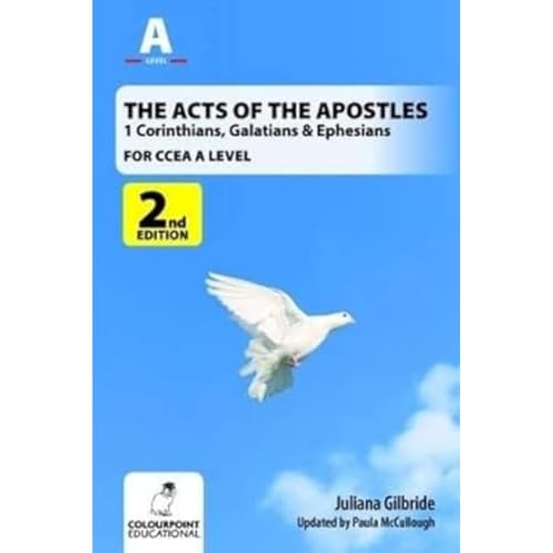 The Acts of the Apostles: 1 Corinthians, Galatians & Ephesians, A Study for CCEA A Level