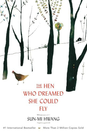 The Hen Who Dreamed she Could Fly