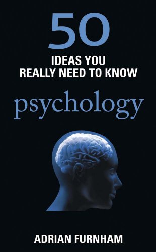 50 Ideas You Really Need to Know: Psychology