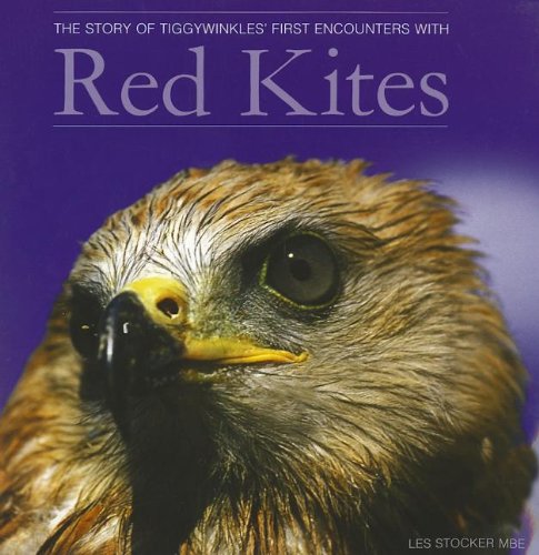 The Story of Tiggywinkles' First Encounters with Red Kites