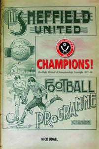 Champions - Sheffield United's Championship Triumph 1898 
