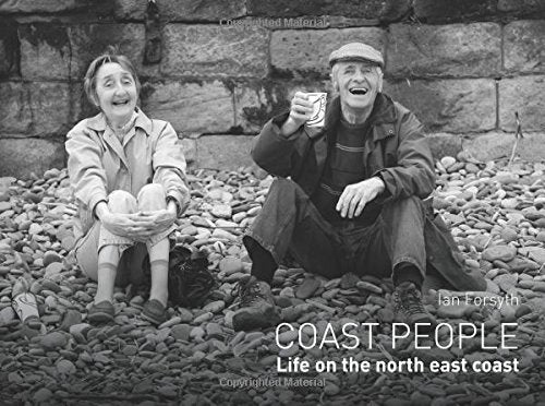 Coast People. Life on the North East Coast