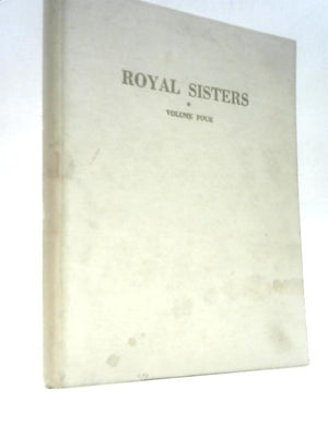 Royal Sisters. Volume 4. (1951-52)
