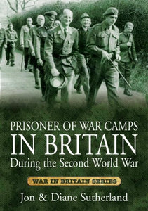 Prisoner of War Camps in Britain During the Second World War 