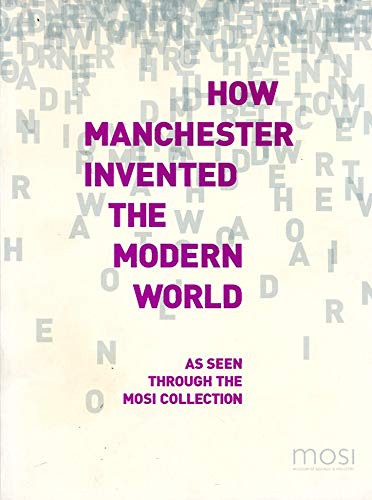 How Manchester Invented the Modern World
