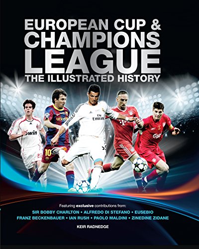 European Cup & Champions League: The Illustrated History