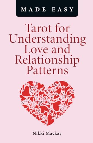Tarot for Understanding Love and Relationship Patterns MADE EASY