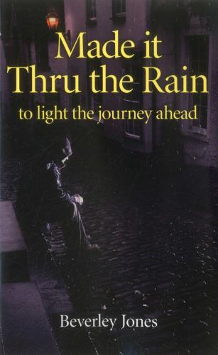 Made it Thru the Rain  to light the journey ahead