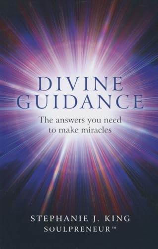 Divine Guidance  The answers you need to make miracles