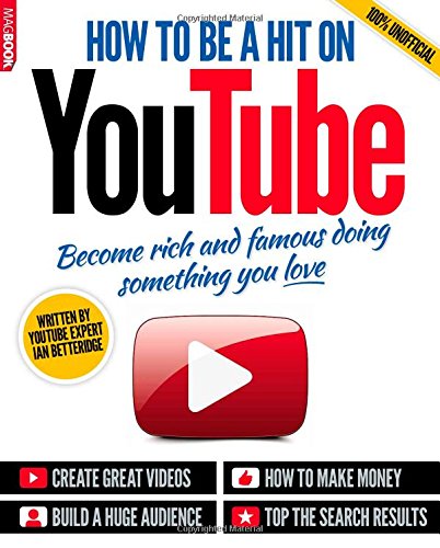 How to Be a Hit on YouTube : Become Rich and Famou