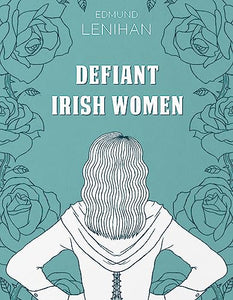 Defiant Irish Women 