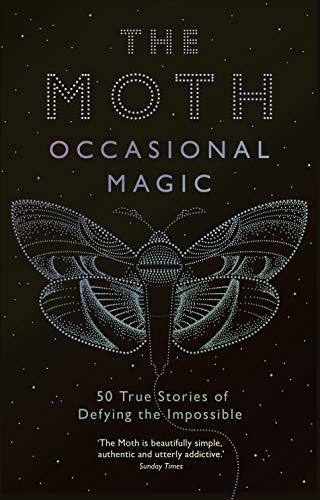 The Moth: Occasional Magic