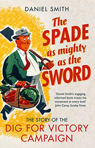 The Spade as Mighty as the Sword 