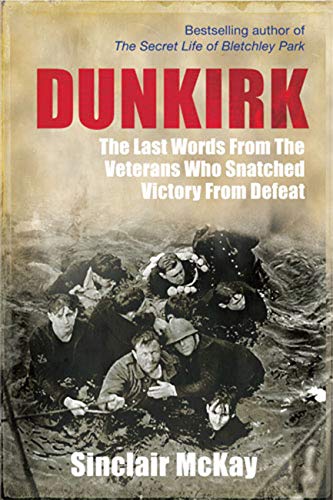 Dunkirk: from Disaster to Deliverance -