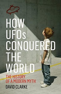 How UFOs Conquered the World 
