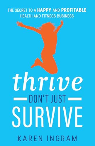 Thrive Don't Just Survive