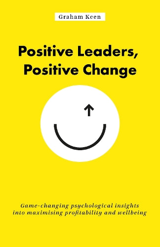 Positive Leaders, Positive Change