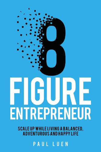 Eight Figure Entrepreneur