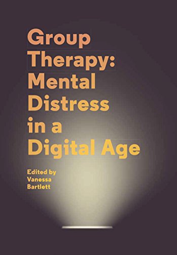 Group Therapy: Mental Distress in a Digital Age
